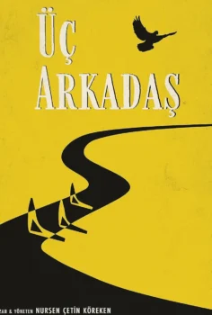 Üç Arkadaş Full İzle