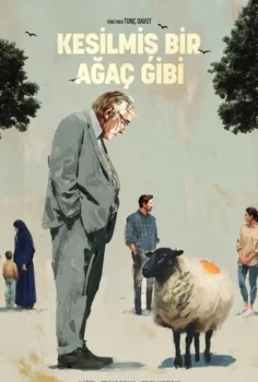 Kesilmiş Bir Ağaç Gibi Filmi İzle